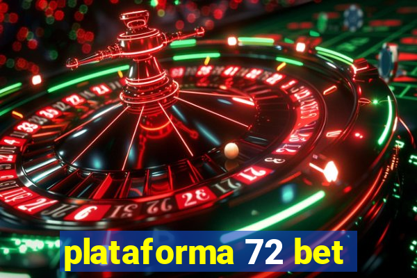 plataforma 72 bet